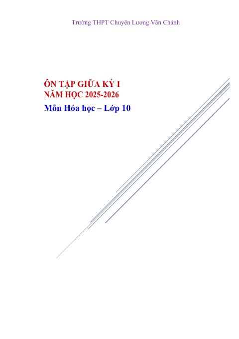 Đề cương ôn tập Giữa kì 1 Hóa học 10 năm 2025–2026 trường THPT Chuyên Lương Văn Chánh (Đắk Lắk)
